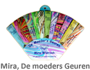 Mira, De moeders geuren